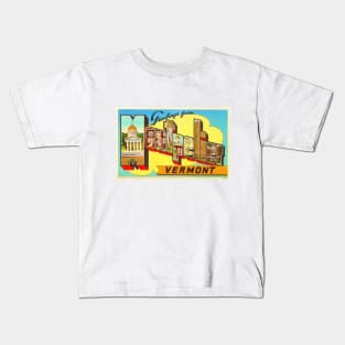 Greetings from Montpelier Vermont - Vintage Large Letter Postcard Kids T-Shirt